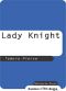 [Protector of the Small 04] • Lady Knight